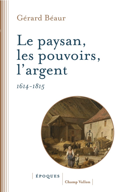 ebook cover of Le paysan, les pouvoirs, l'argent, by Gérard Beaur