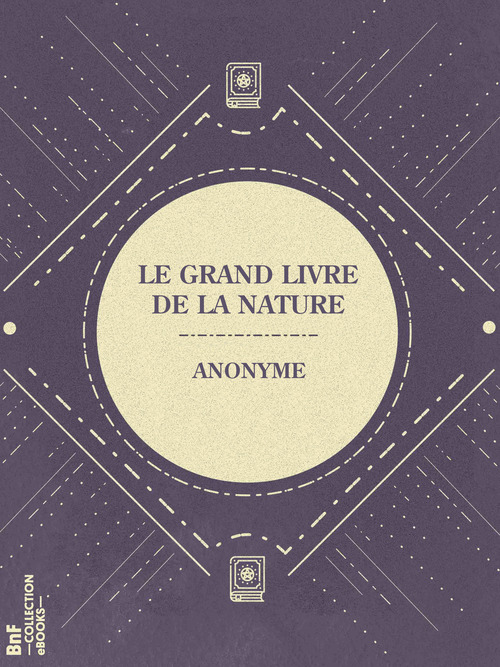 Couverture ebook de Le Grand Livre de la nature, de Anonyme, Oswald Wirth