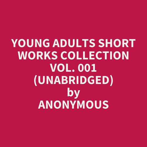 Couverture audiobook de Young Adults Short Works Collection Vol. 001 (Unabridged), de