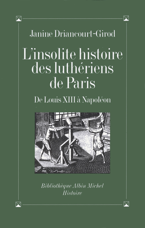 Couverture ebook de L'Insolite Histoire des luthériens de Paris, de Jeanne Driancourt-girod