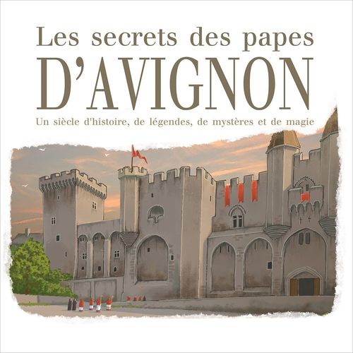 audiobook cover of Les secrets des papes d'Avignon, by Marc Geoffroy