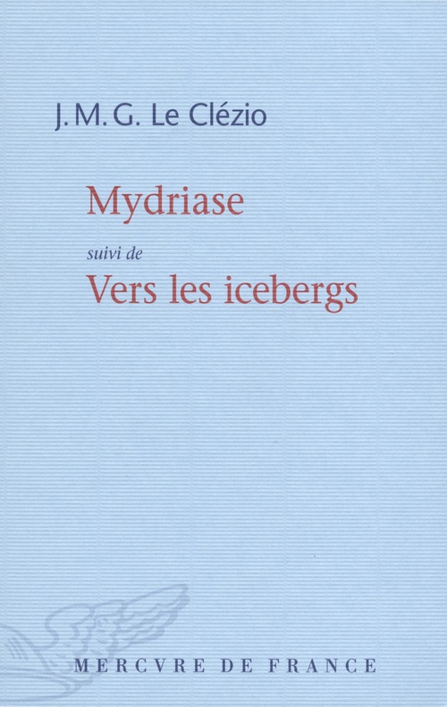 Couverture ebook de Mydriase / Vers les icebergs, de J. M. G. Le Clézio