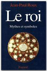 ebook cover of Le Roi, by Jean-Paul Roux