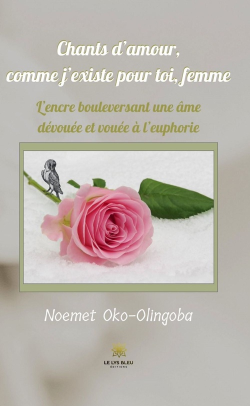 Couverture ebook de Chants d'amour, comme j'existe pour toi, femme, de Noemet Oko-Olingoba
