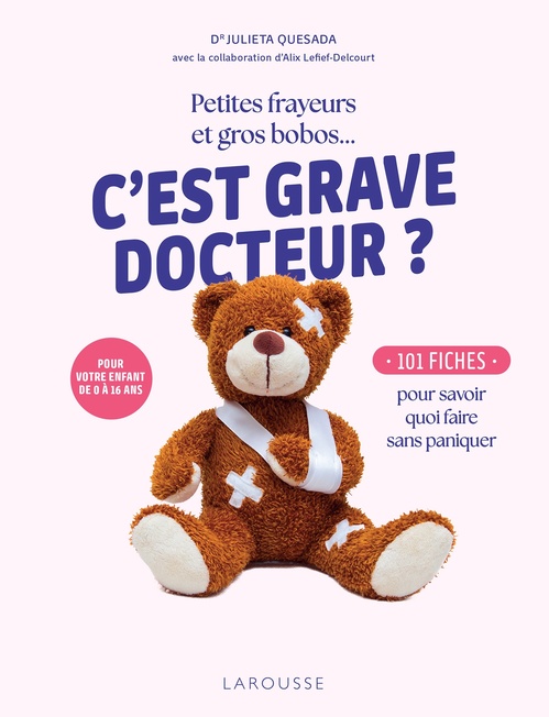 ebook cover of Petites frayeurs et gros bobos...C'est grave docteur ?, by Alix Lefief-Delcourt, Julieta Quesada