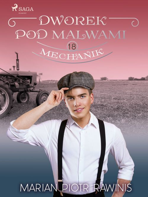 ebook cover of Dworek pod Malwami 18 - Mechanik, by Marian Piotr Rawinis