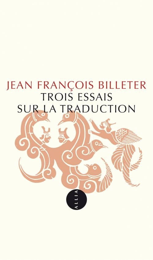 ebook cover of Trois essais sur la traduction, by Jean-François Billeter