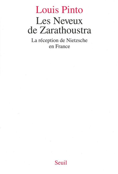 Couverture ebook de Les Neveux de Zarathoustra. La réception de Nietzsche en France, de Pinto Louis