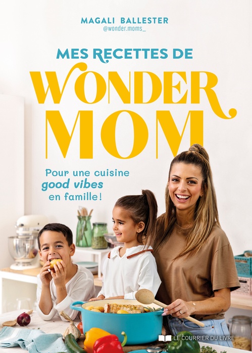 Couverture ebook de Mes recettes de Wonder Mom, de Magali Ballester