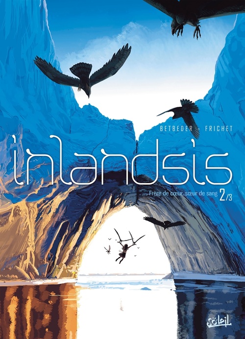 ebook cover of Inlandsis T02 - Frère de coeur, soeur de sang, by Stéphane Betbeder