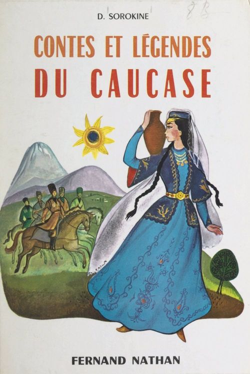 Couverture ebook de Contes et légendes du Caucase, de Dimitri Sorokine