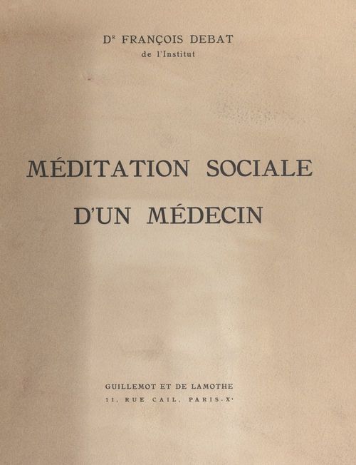 ebook cover of Méditation sociale d'un médecin, by Francois Debat