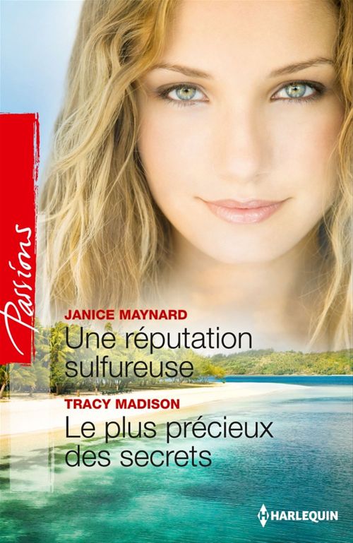 Couverture ebook de Une réputation sulfureuse - Le plus précieux des secrets, de Tracy Madison, Janice Maynard