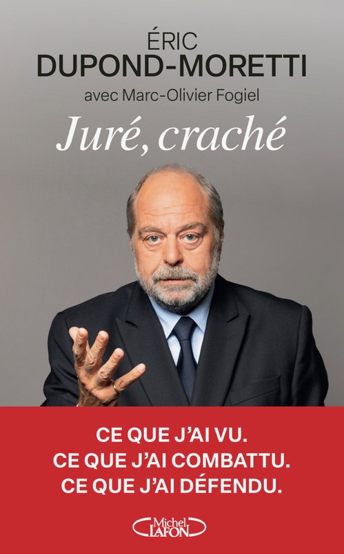 ebook cover of Juré, craché, by Eric Dupond-Moretti, Marc-Olivier Fogiel