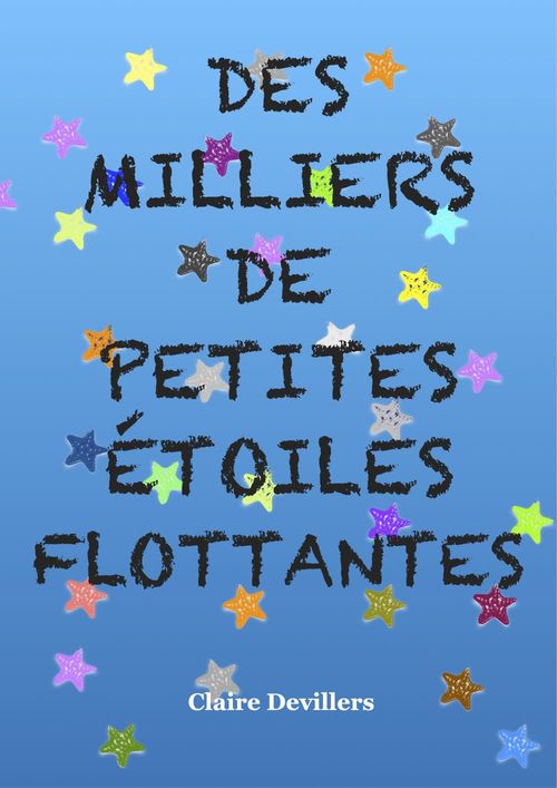 Couverture ebook de Des milliers de petites étoiles flottantes, de Claire Devillers