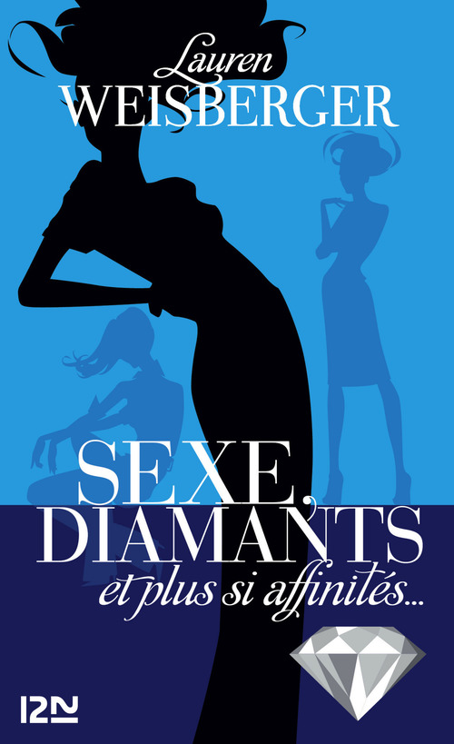 ebook cover of Sexe, diamants et plus si affinités..., by Lauren Weisberger
