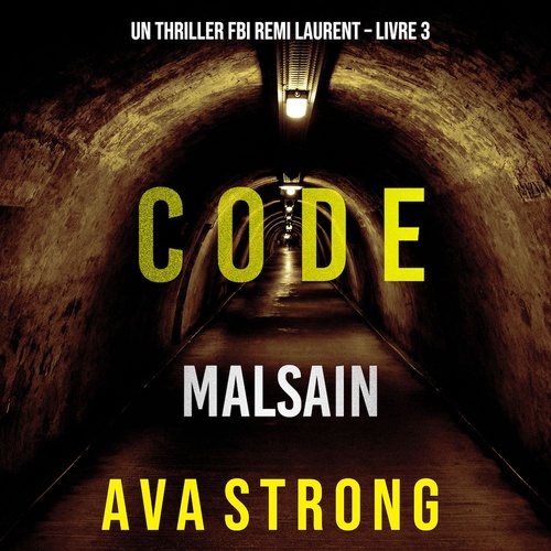 Couverture audiobook de Code Malsain (Un thriller FBI Remi Laurent - Livre 3), de Jack Mars