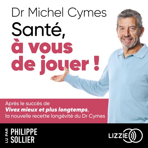 audiobook cover of Santé, à vous de jouer !, by Michel Cymes, Patrice Romedenne