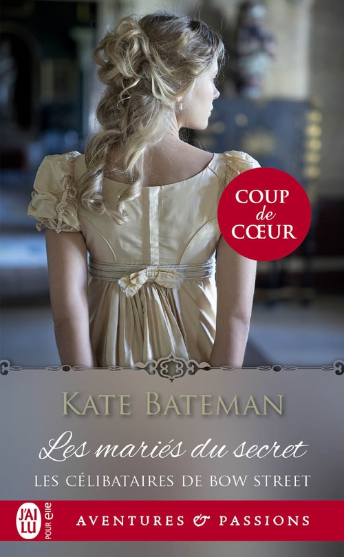 Couverture ebook de Les célibataires de Bow Street (Tome 1) - Les mariés du secret, de Kate Bateman