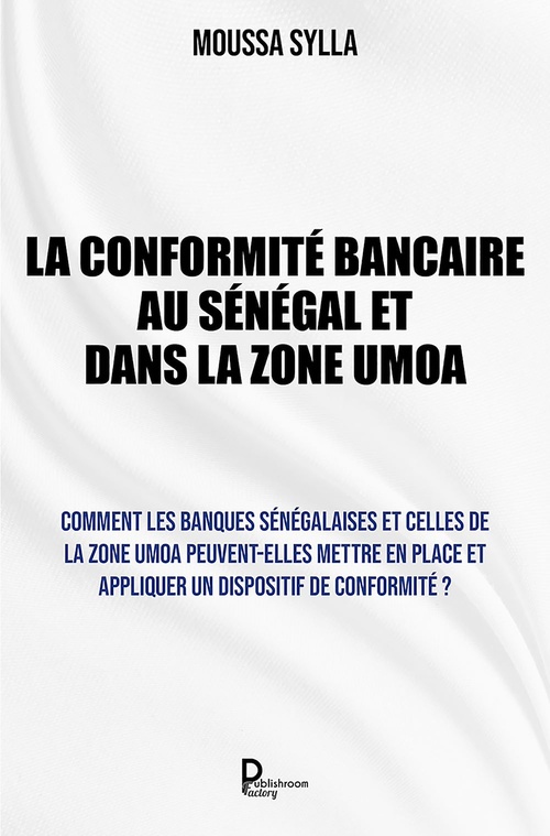 Couverture ebook de La Conformité bancaire au Sénégal et dans la Zone UMOA, de Sylla Moussa