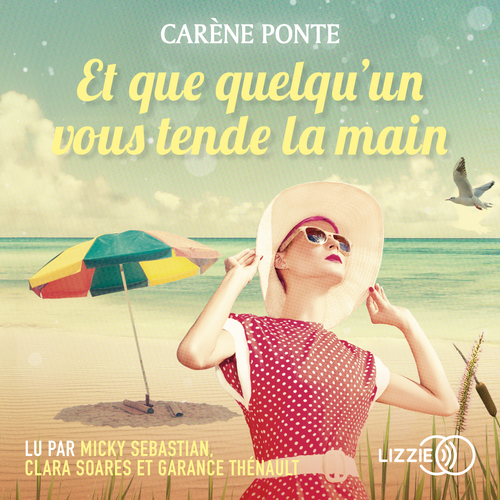 audiobook cover of Et que quelqu'un vous tende la main, by Carène Ponte