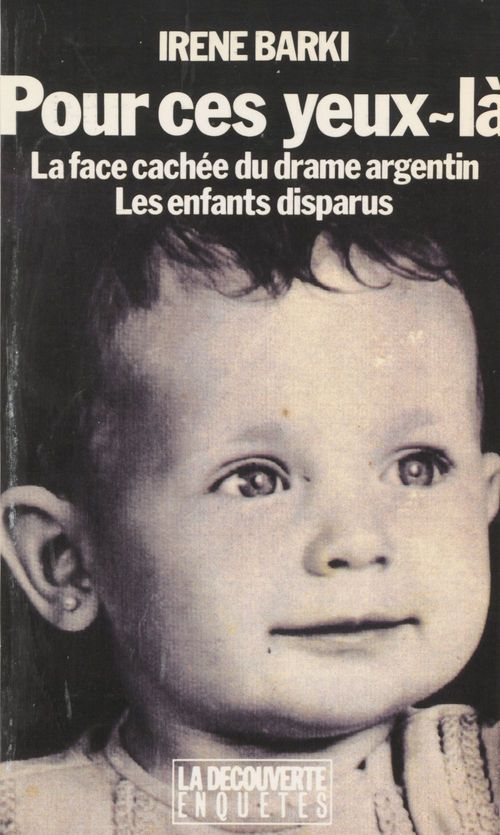 Couverture ebook de Pour ces yeux-là : la face cachée du drame argentin, de Irene Barki