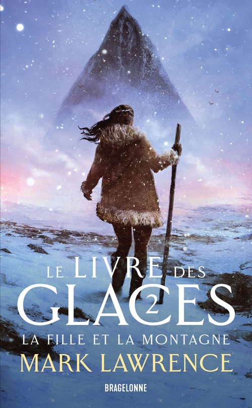 ebook cover of Le Livre des glaces, T2 : La Fille et la Montagne, by Mark Lawrence