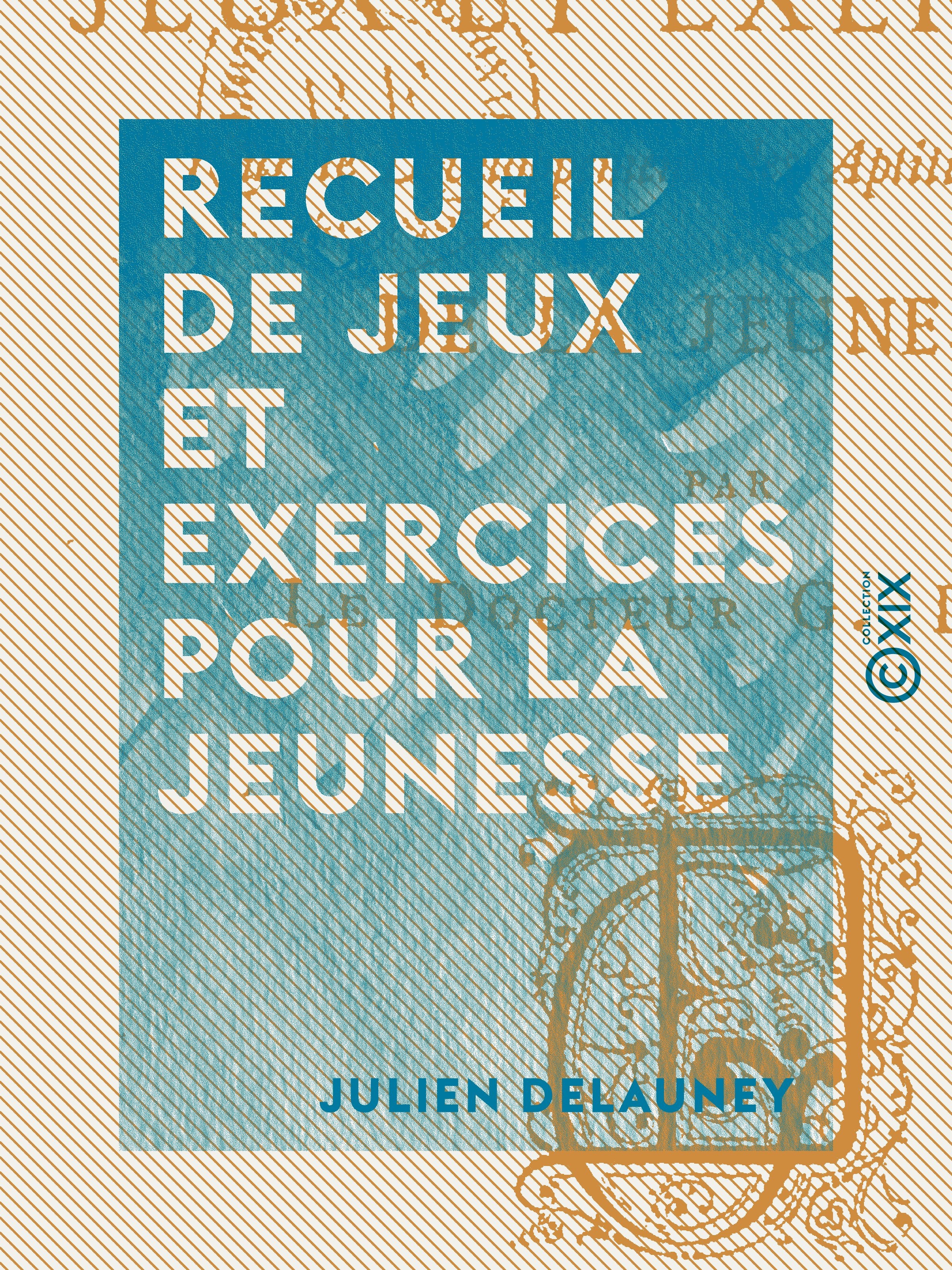 ebook cover of Recueil de jeux et exercices pour la jeunesse, by Julien Delauney