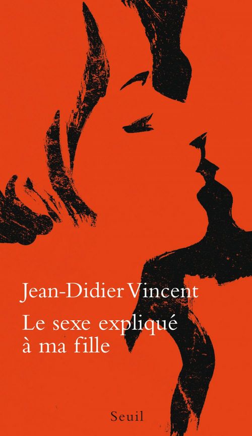 ebook cover of Le Sexe expliqué à ma fille, by Jean-didier Vincent