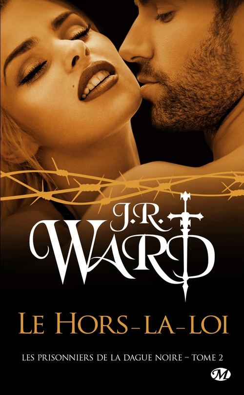 ebook cover of Les Prisonniers de la dague noire, T2 : Le Hors-la-loi, by J.R. Ward