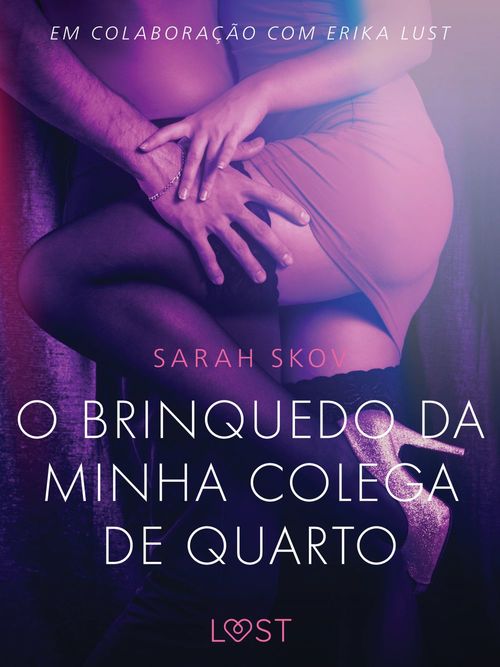 ebook cover of O brinquedo da minha colega de quarto - Conto Erótico, by Sarah Skov