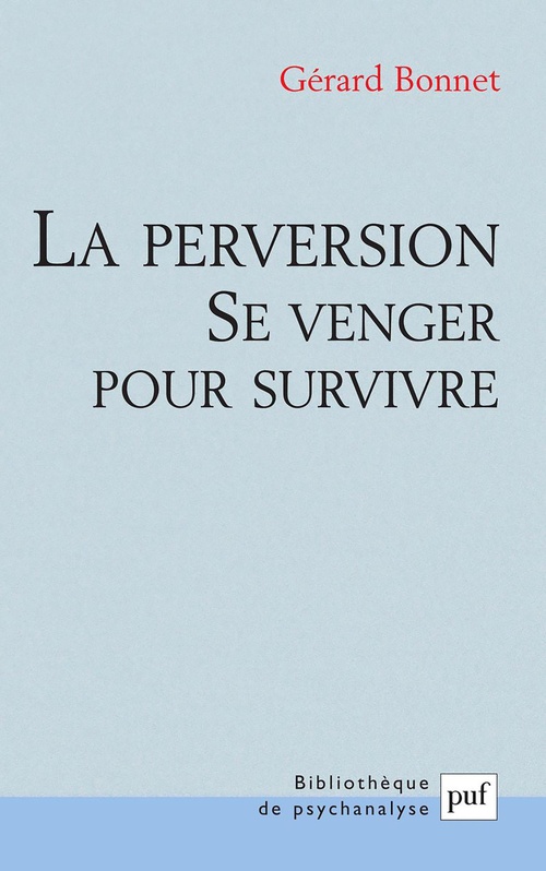 ebook cover of La perversion : Se venger pour survivre, by Gérard Bonnet