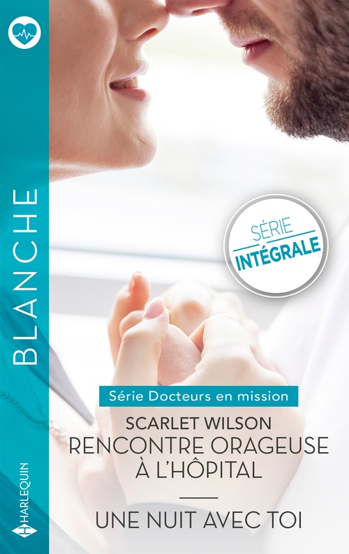 ebook cover of Rencontre orageuse à l'hôpital - Une nuit avec toi, by Scarlet Wilson