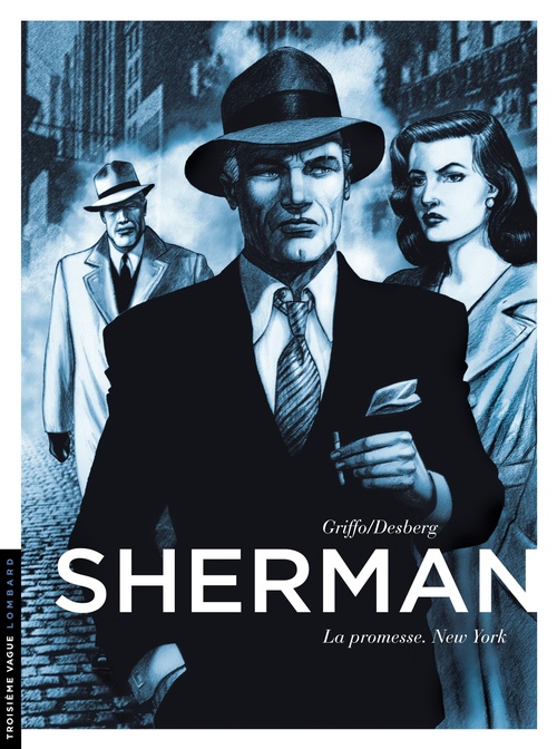 Couverture ebook de Sherman - Tome 1 - La Promesse. New York, de Stephen Desberg, Griffo