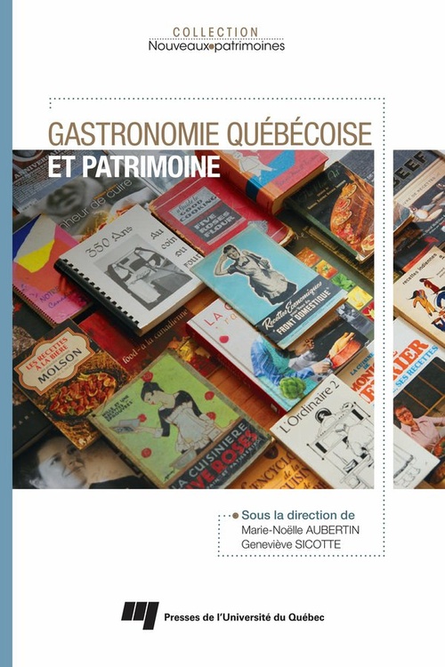 ebook cover of Gastronomie québécoise et patrimoine, by Marie-Noelle Aubertin, Geneviève Sicotte