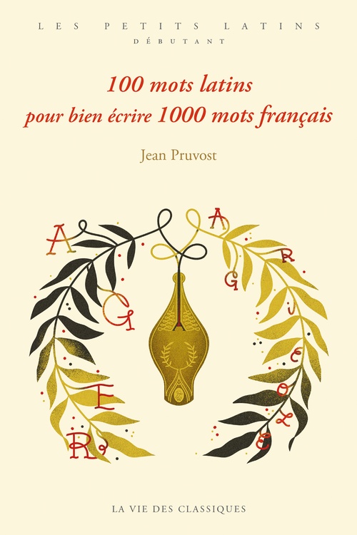 Couverture ebook de 100 mots latins pour bien écrire 1000 mots français, de Jean Pruvost