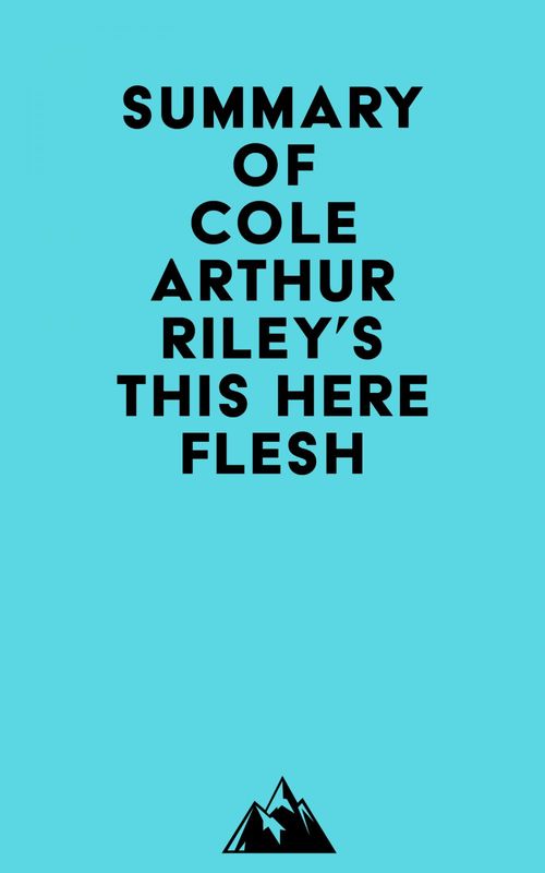 Couverture ebook de Summary of Cole Arthur Riley's This Here Flesh, de Everest Media