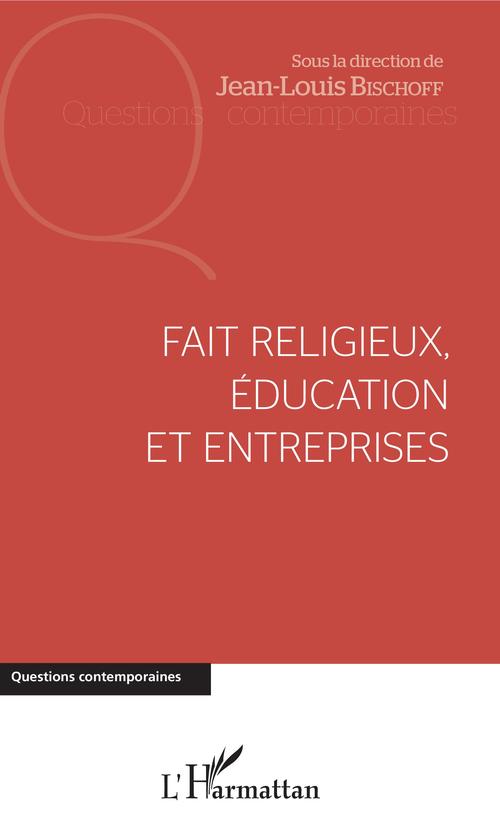 Couverture ebook de Fait religieux, éducation et entreprises, de Jean-Louis Bischoff