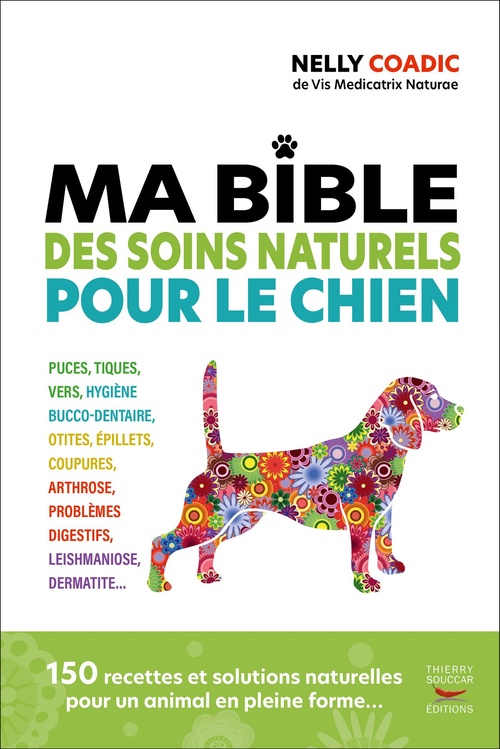 Couverture ebook de Ma bible des soins naturels pour le chien, de Nelly Coadic