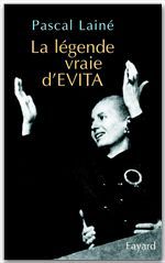 Couverture ebook de La légende vraie d'EVITA, de Pascal Lainé