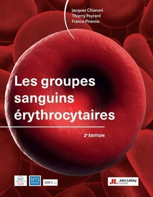 Couverture ebook de Les groupes sanguins érythrocytaires (2e édition), de Jacques Chiaroni, Thierry Peyrard, France Pirenne