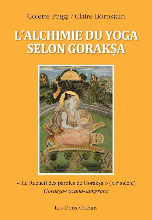 ebook cover of L'alchimie du yoga selon Goraksa - " Le Recueil des paroles de Goraksa " (XIIe siècle), by Colette Poggi