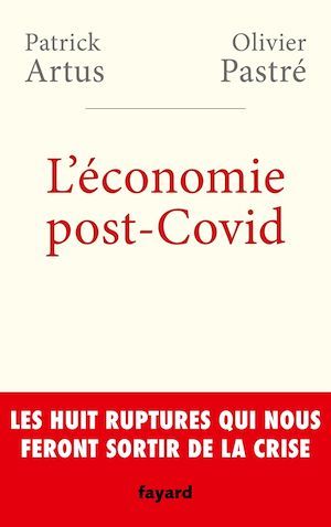 ebook cover of L'économie post-Covid, by Patrick Artus, Olivier Pastré