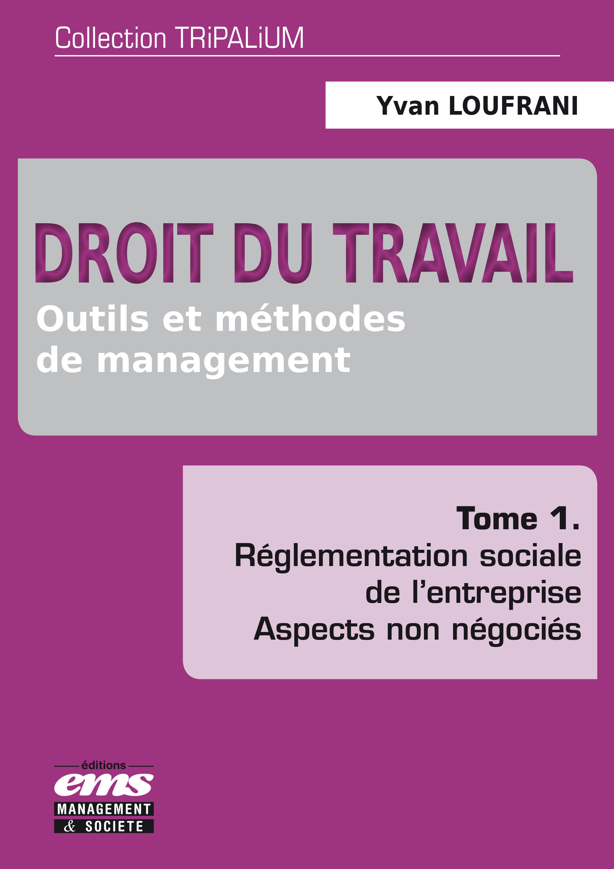 ebook cover of Droit du travail - Outils et méthodes de management - Tome 1, by Yvan Loufrani