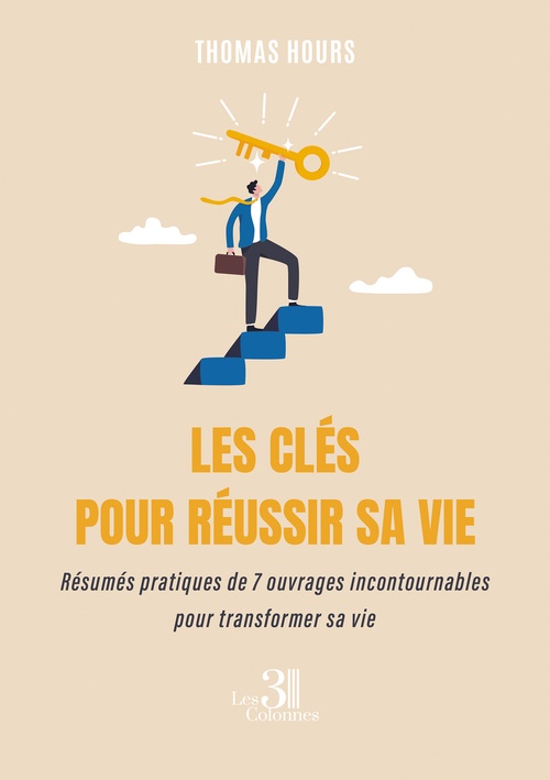 Couverture ebook de Les clés pour réussir sa vie, de Thomas Hours