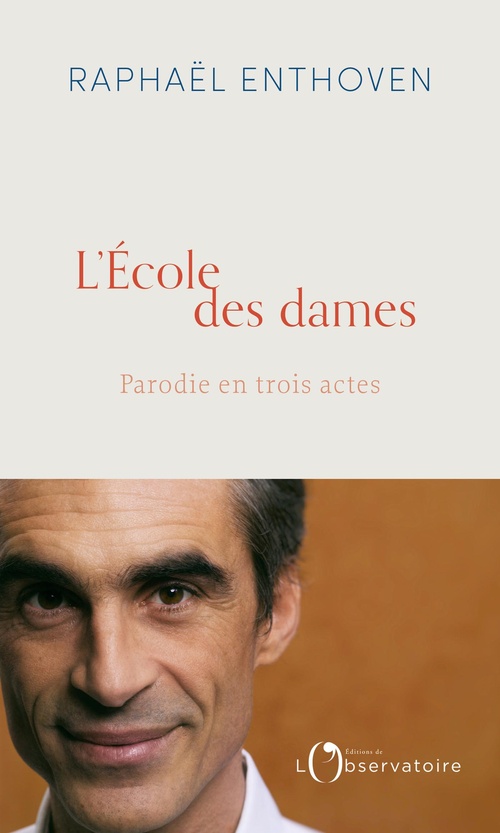 Couverture ebook de L'Ecole des Dames, de Raphaël Enthoven