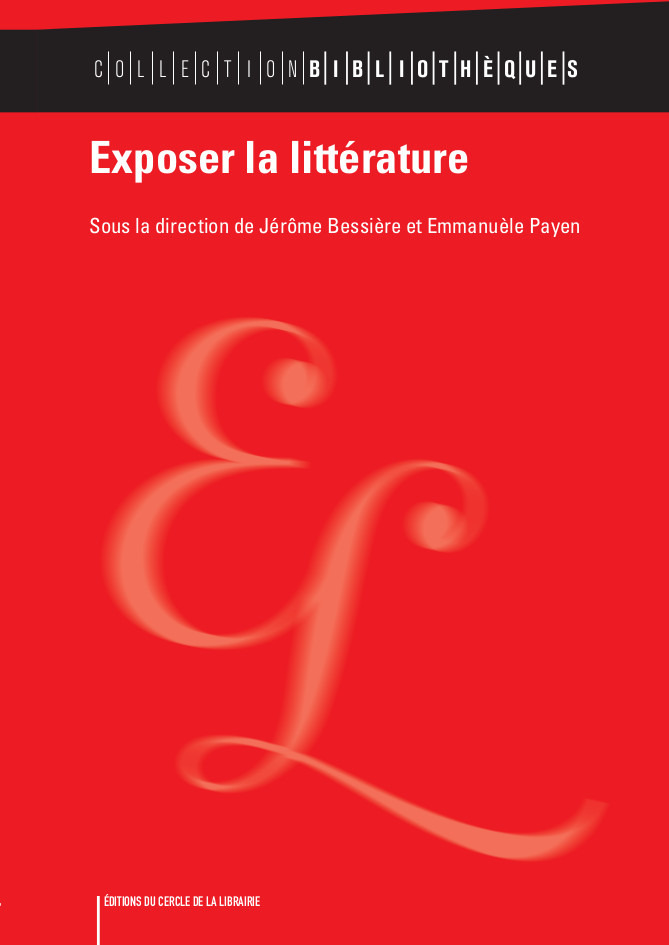 Couverture ebook de Exposer la littérature, de Jérôme Bessière, Emmanuele Payen