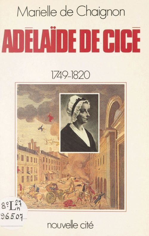 Couverture ebook de Adélaïde de Cicé, 1749-1818, de Marielle De Chaignon