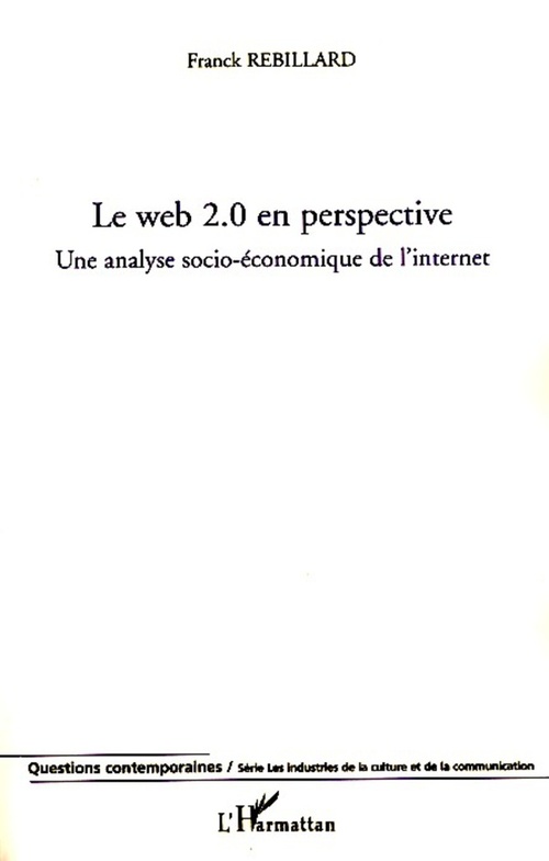 ebook cover of Le web 2.0 en perspective, by Franck Rebillard