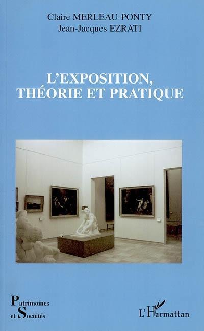 ebook cover of L'exposition, théorie et pratique, by Jean-jacques Ezrati, Claire Merleau-ponty